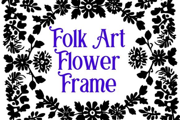 Folk Art Flower Frames: Creative Borders for Every Project